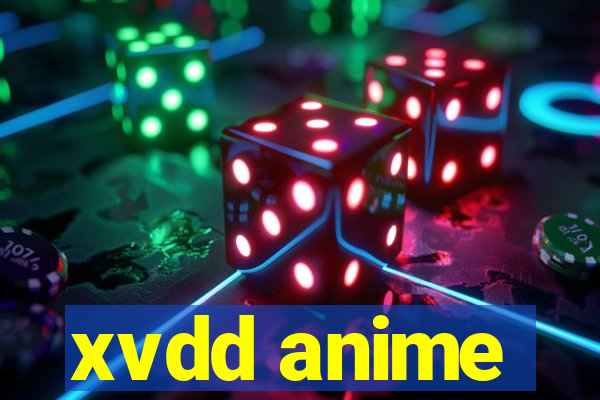 xvdd anime