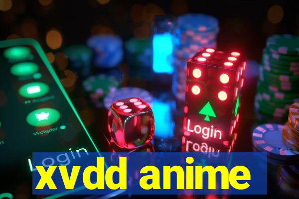 xvdd anime