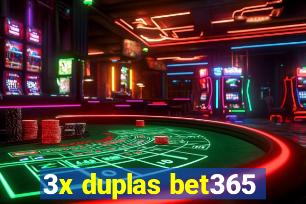 3x duplas bet365