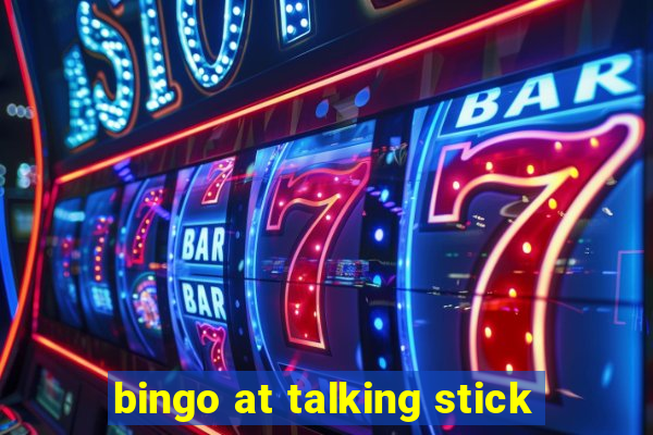 bingo at talking stick