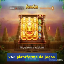 v68 plataforma de jogos