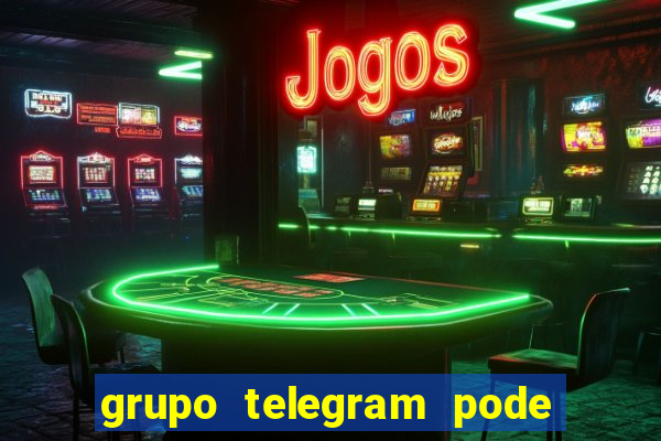 grupo telegram pode tudo gay