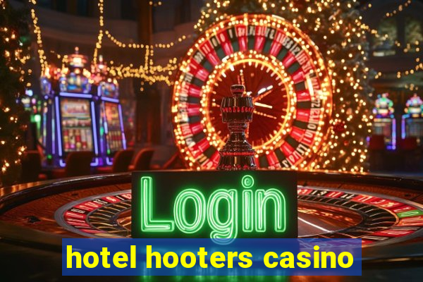 hotel hooters casino