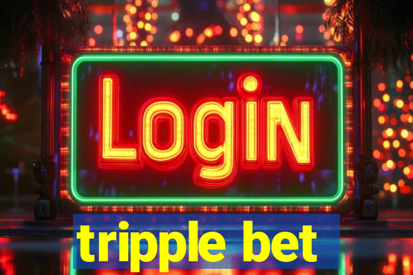 tripple bet