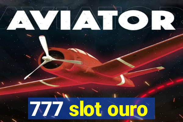 777 slot ouro