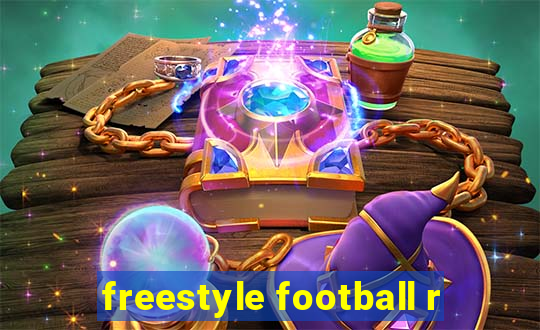 freestyle football r