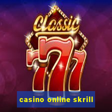 casino online skrill