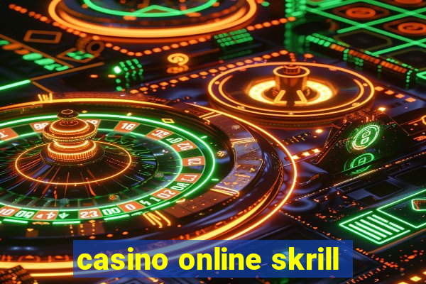 casino online skrill