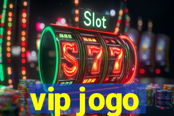 vip jogo