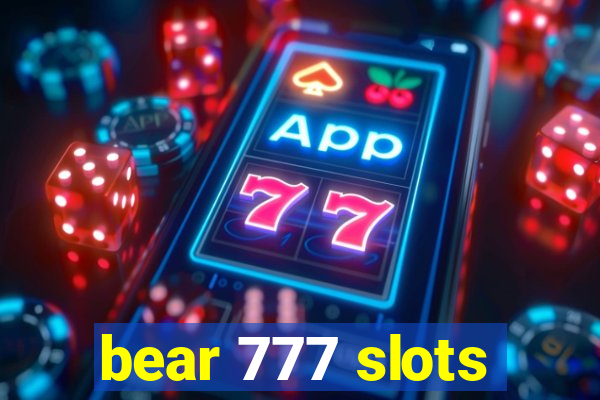 bear 777 slots