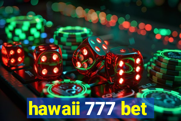 hawaii 777 bet