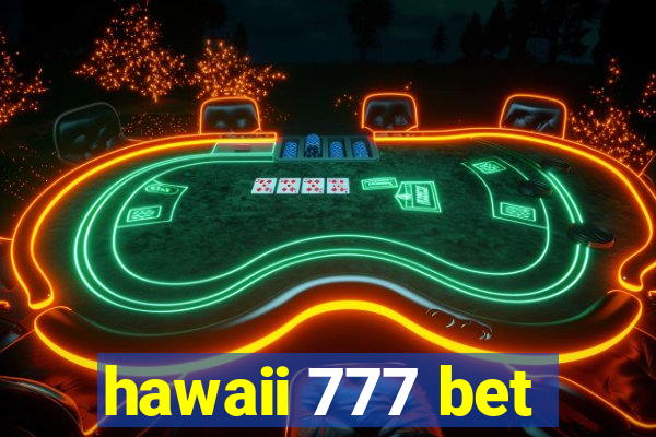 hawaii 777 bet