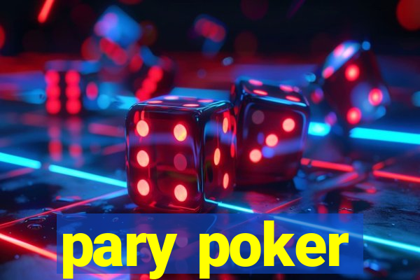 pary poker