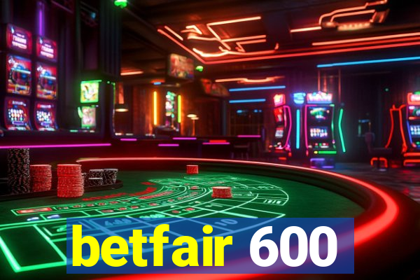 betfair 600