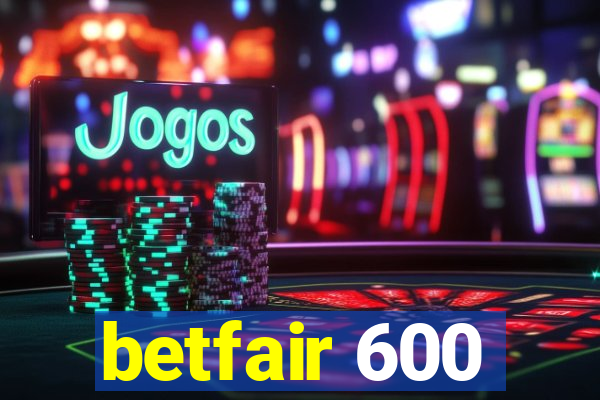 betfair 600