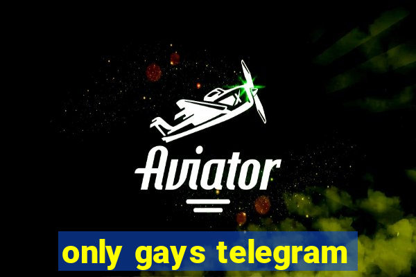 only gays telegram