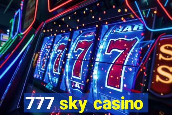 777 sky casino