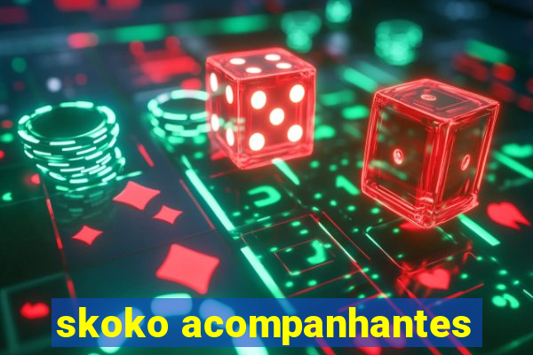 skoko acompanhantes