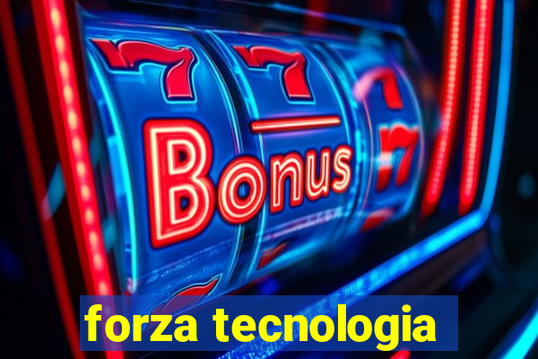 forza tecnologia