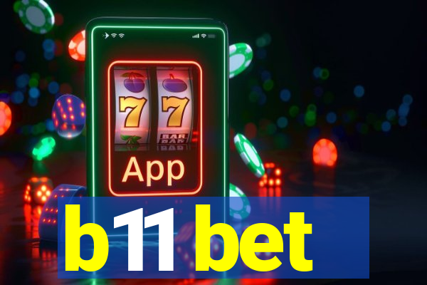 b11 bet