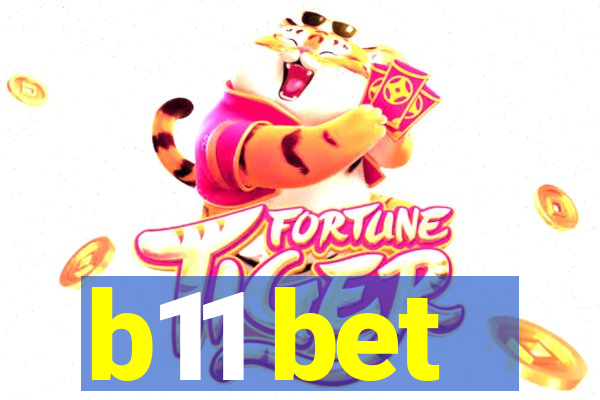 b11 bet