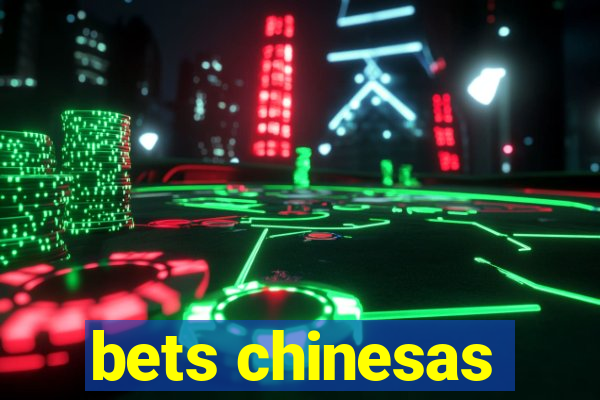 bets chinesas