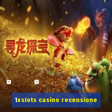 1xslots casino recensione