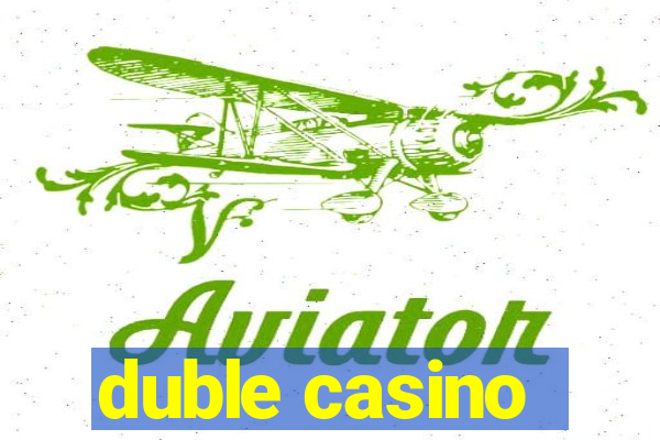 duble casino