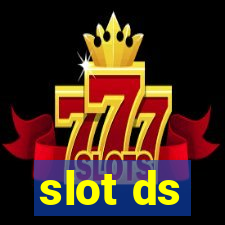 slot ds