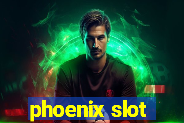 phoenix slot