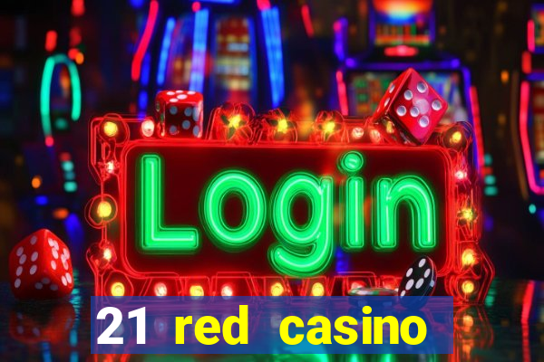 21 red casino bonus code