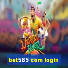 bet585 com login