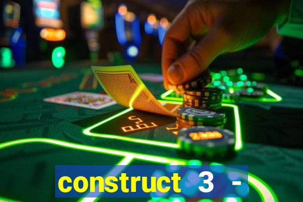 construct 3 - criar jogos