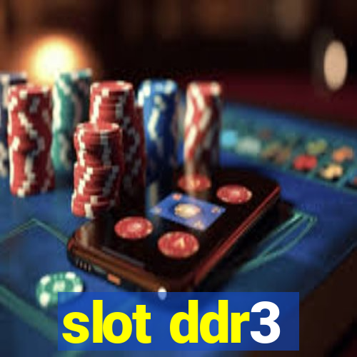 slot ddr3