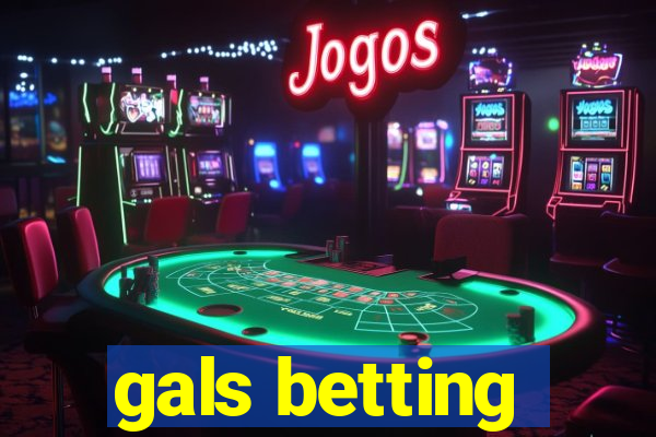 gals betting