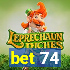 bet 74