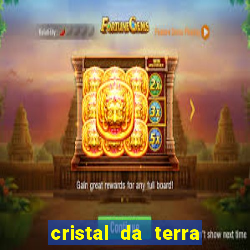 cristal da terra stardew valley