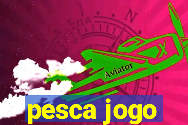 pesca jogo