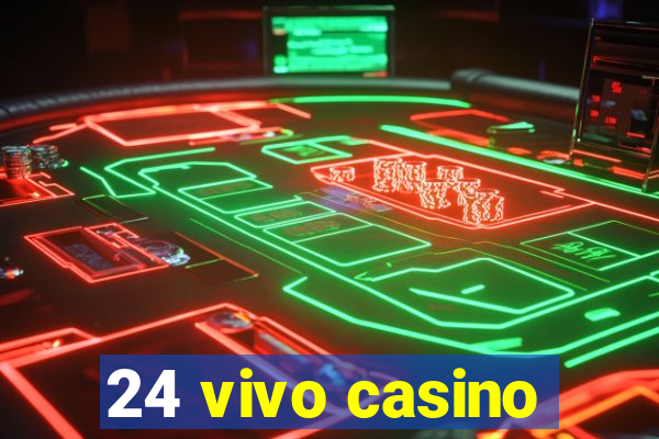 24 vivo casino