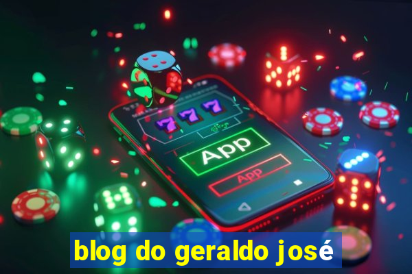 blog do geraldo josé