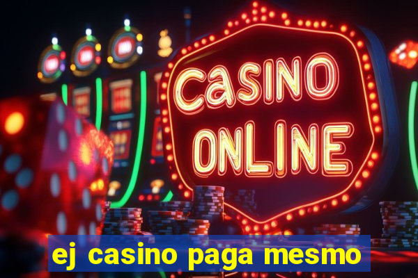 ej casino paga mesmo