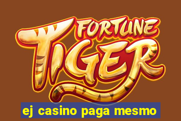 ej casino paga mesmo