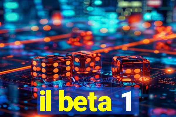 il beta 1