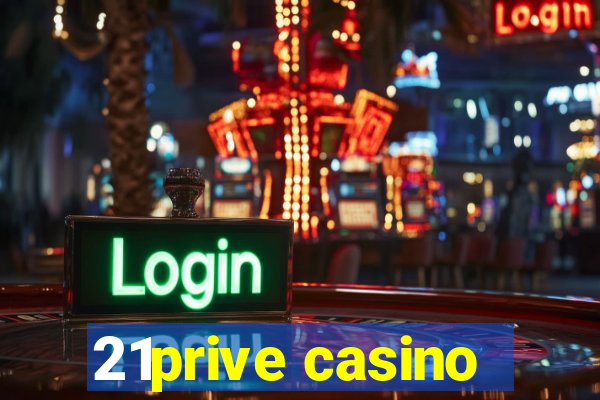 21prive casino