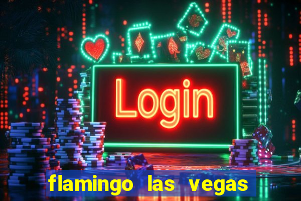 flamingo las vegas - hotel & casino