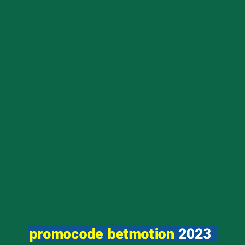 promocode betmotion 2023