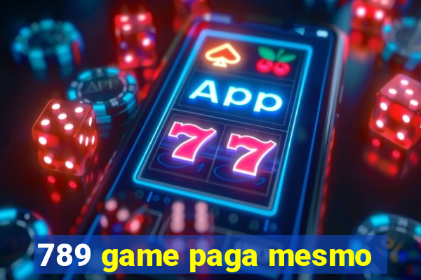 789 game paga mesmo