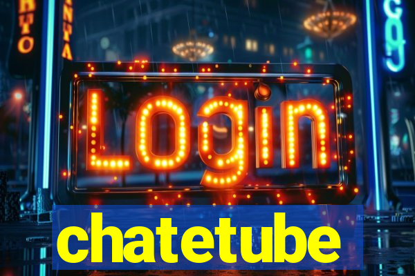 chatetube