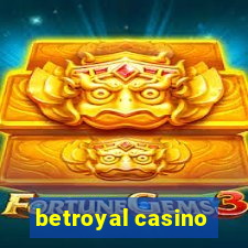 betroyal casino