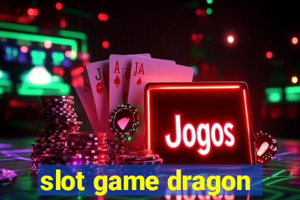 slot game dragon